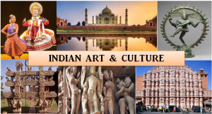 Indian Art and Culture for UPSC Preparation